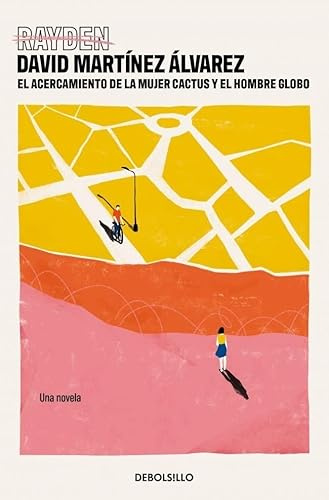 El acercamiento de la mujer cactus y el hombre globo (Best Seller | Ficción)