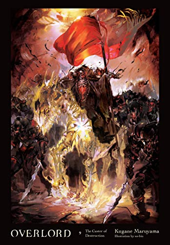 Overlord, Vol. 9 (light novel): The Caster of Destruction (Volume 9)