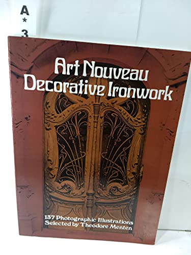 Art Nouveau Decorative Ironwork (Dover Jewelry and Metalwork)