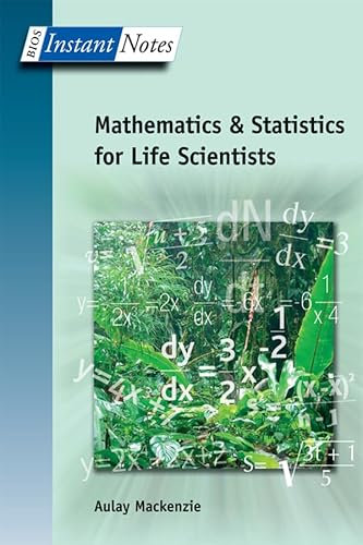 BIOS Instant Notes in Mathematics and Statistics for Life Scientists