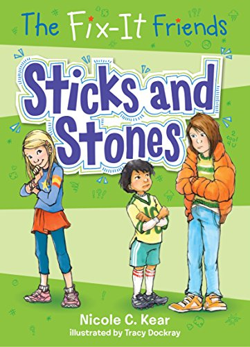 Fix-It Friends: Sticks and Stones (Fix-it Friends, 2)