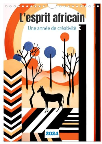 L'esprit africain (Calendrier mural 2024 DIN A4 horizontal), CALVENDO calendrier mensuel: Partez pour un voyage visuel captivant à travers les cultures et les couleurs de l'Afrique.