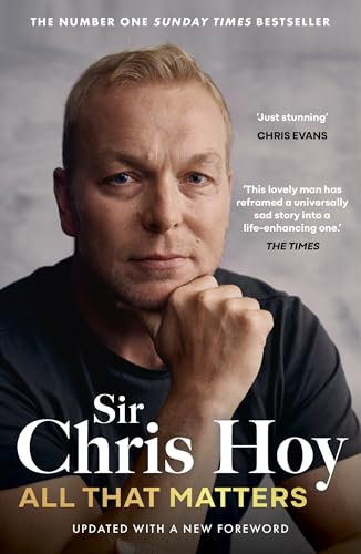 All That Matters: The Inspirational and Uplifting Memoir of Hope From One of GB's Greatest Olympians