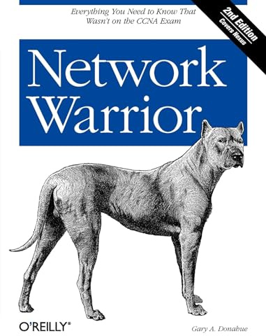 Network Warrior: Everything You Need to Know That Wasn't on the CCNA Exam