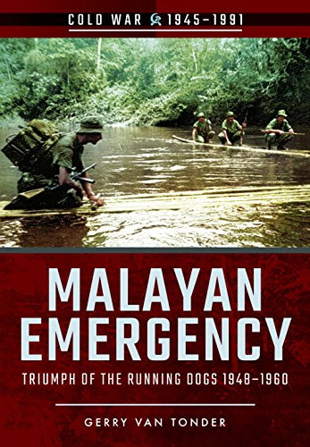 Malayan Emergency: Triumph of the Rubnning Dogs 1948-1960 (Cold War 1945-1991)