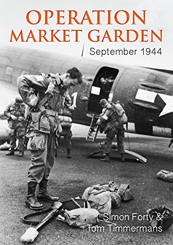 Operation Market Garden: September 1944 (WWII Historic Battlefields)