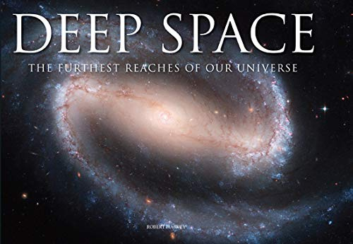 Deep Space: The Furthest Reaches of Our Universe (Amazing Places [Landscape format])
