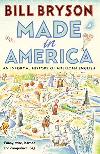 Made In America: An Informal History of American English: 10 (Bryson, 10)
