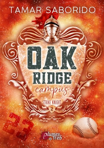 Oak Ridge Campus - Tome 02 Strike Knight (02)