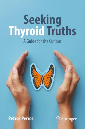 Seeking Thyroid Truths: A Guide for the Curious (Copernicus Books)