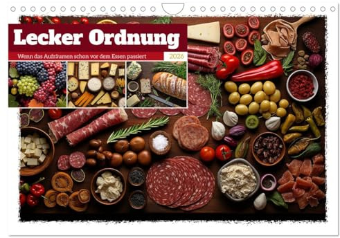 Lecker Ordnung (Wandkalender 2026 DIN A4 quer), CALVENDO Monatskalender: Wenn das Auge die schöne Ordnung genießt (CALVENDO Lifestyle)