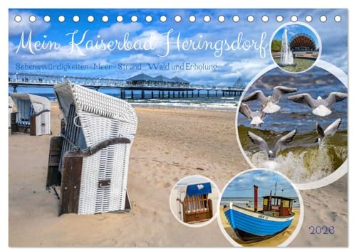 Mein Kaiserbad Heringsdorf (Tischkalender 2026 DIN A5 quer), CALVENDO Monatskalender: Warum mein Heringsdorf der perfekte Ferienort an der Ostsee ist? (CALVENDO Orte)