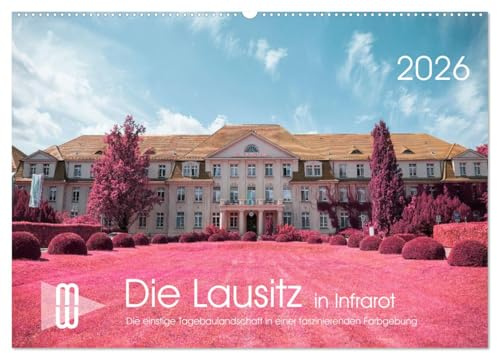 Die Lausitz im faszinierenden Infrarotlicht (Wandkalender 2026 DIN A2 quer), CALVENDO Monatskalender: Motive aus der Lausitz im Stil eines Infrarotfilm (CALVENDO Natur)