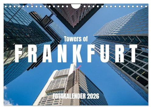 Towers of Frankfurt Fotokalender 2026 (Wandkalender 2026 DIN A4 quer), CALVENDO Monatskalender: Die eindrucksvollen Frankfurter Türme ganz neu in Szene gesetzt (CALVENDO Orte)