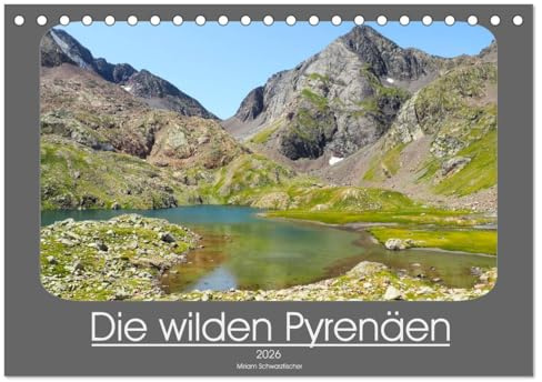 Die wilden Pyrenäen (Tischkalender 2026 DIN A5 quer), CALVENDO Monatskalender: Pyrenäen - Haute Randonnée Pyrénéenne (HRP) die Weitwanderroute auf dem ... Mittelmeer bis zum Atlantik (CALVENDO Natur)