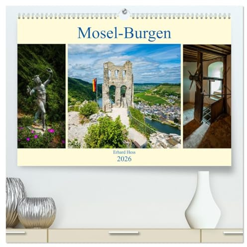 Mosel-Burgen (hochwertiger Premium Wandkalender 2026 DIN A2 quer), Kunstdruck in Hochglanz: Einblick in die historischen Bauwerke entlang der Mittel- ... mit professionellen Fotos (CALVENDO Orte)