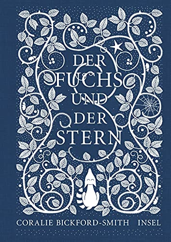 Der Fuchs und der Stern: Ausgezeichnet als Waterstones Book of the Year 2015 (Kleine Tiere, große Buchkunst)