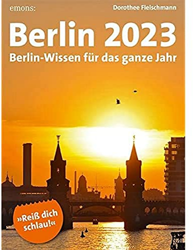 Berlin 2023: Berlin-Wissen für das ganze Jahr