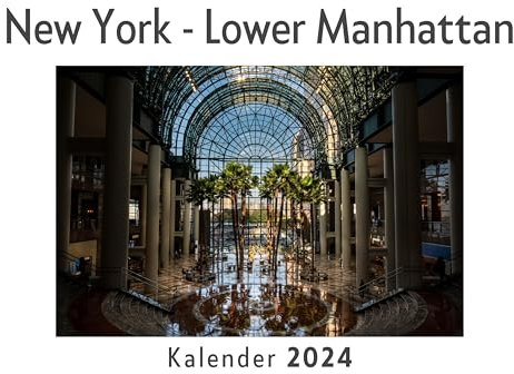 New York - Lower Manhattan (Wandkalender 2024, Kalender DIN A4 quer, Monatskalender im Querformat mit Kalendarium, Das perfekte Geschenk)