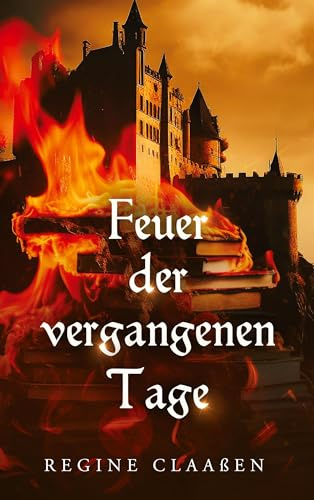 Feuer der vergangenen Tage
