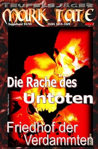 TEUFELSJÄGER MARK TATE / TEUFELSJÄGER Mark Tate 093-094: Die Rache des Untoten: ...und  Friedhof der Verdammten 