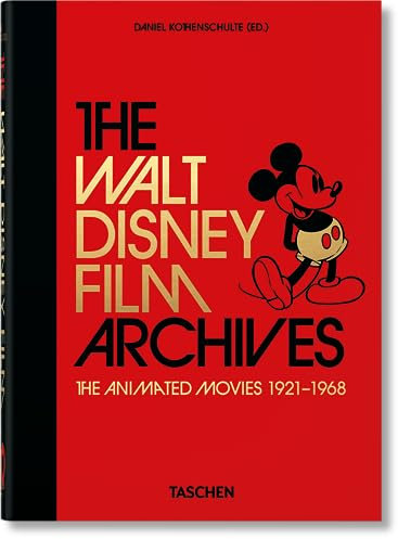 The Walt Disney Film Archives. The Animated Movies 1921–1968. 45th Ed.: The Animated Movies 1921-1968: 40th Anniversary Edition (45th Edition)
