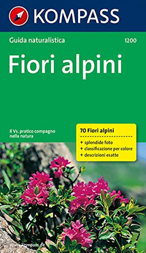 KOMPASS guida naturalistica Fiori alpini: Una guida pratica nella natura