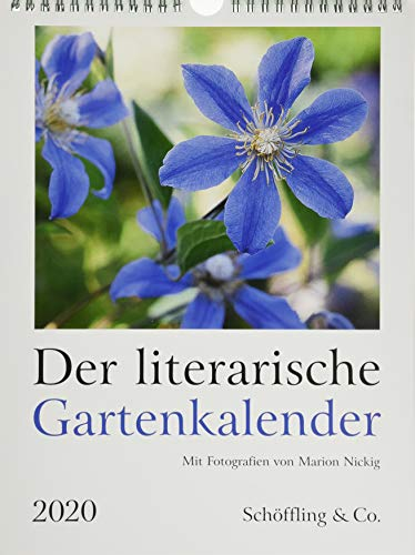 Der literarische Gartenkalender 2020: Mit Fotografien von Marion Nickig: Mit Wochenkalendarium