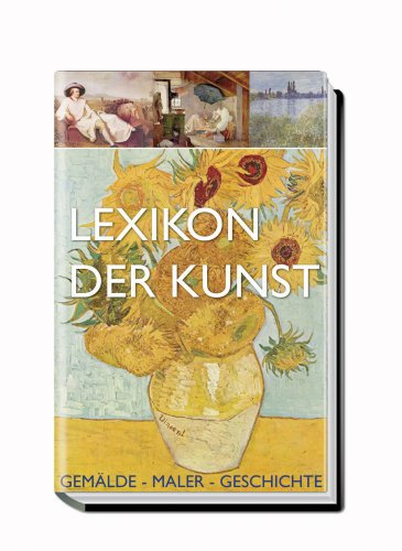 Lexikon der Kunst: Gemälde, Maler, Geschichte