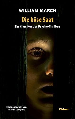 Die böse Saat: Ein Klassiker des Psycho-Thrillers