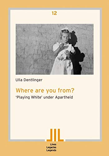 Where are you from?: 'Playing White' under Apartheid
