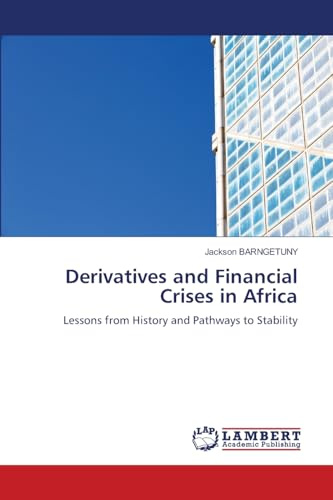 Derivatives and Financial Crises in Africa: Lessons from History and Pathways to Stability