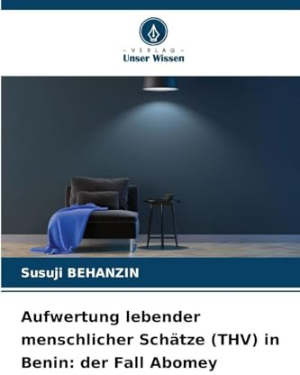 Aufwertung lebender menschlicher Schätze (THV) in Benin: der Fall Abomey