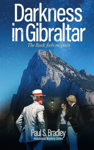 Darkness in Gibraltar: Operation Tracer Reimagined (Andalusian Mystery Series, Band 6)