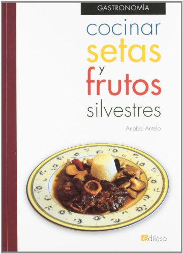 Cocinar setas y frutos silvestres