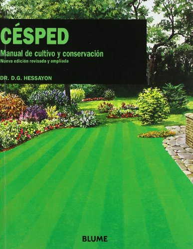 Césped : manual de cultivo y conservación: Manual de Cultivo y Conservacion