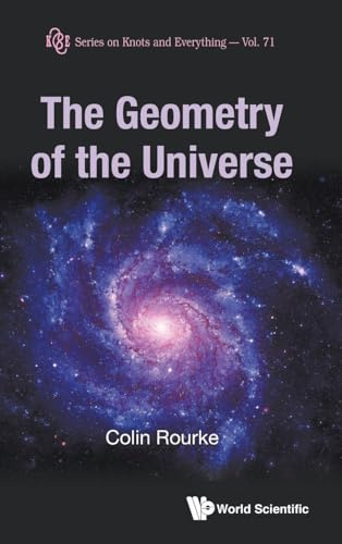 The Geometry Of The Universe: 0 (Series on Knots & Everything): 71