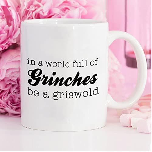 Lustige Kaffeetasse in einer Welt voller Grinches Be A Griswold Keramik Kaffeetasse 325 ml Kaffeetasse Teetasse weiß Geschenk für Frauen Männer