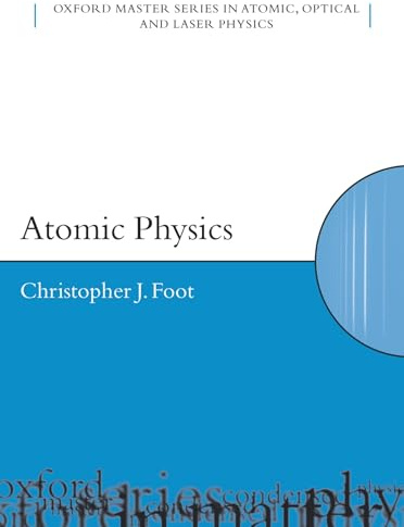 Atomic Physics (Oxford Master Series in Physics)