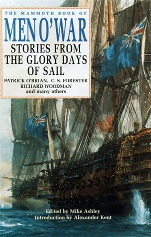 The Mammoth Book of Men O' War: Great Stories of Fighting Ships (Mammoth Books)