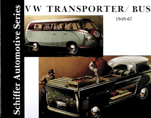 Vw Transporter/Bus, 1949-1967 (Schiffer Automotive Series)