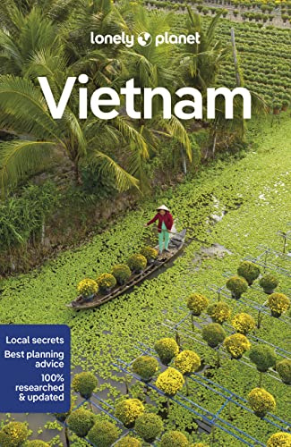 Lonely Planet Vietnam: Detailed Itineraries | Travel Like a Local | Insider Tips | Covers Hanoi & Halong Bay, Ho Chi Minh City, Hue and Hoi An PLUS Angkor Wat (Lonely Planet Travel Guide)