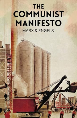 The Communist Manifesto by Karl Marx & Friedrich Engels (Wordsworth Classics of World Literature)