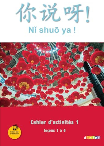 Ni shuo ya ! niv. A1/A2 - Cahier d'activités 1 (leçons 1 à 6) - version papier