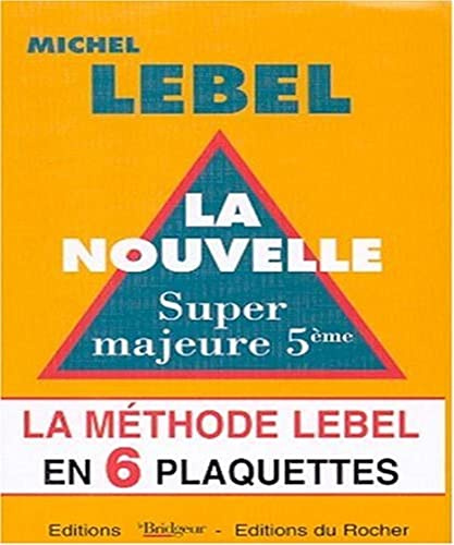 La Nouvelle Super Majeure 5eme. La Methode Lebel En 6 Plaquettes