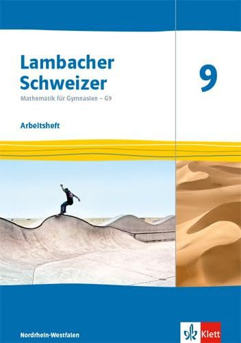 Lambacher Schweizer Mathematik 9 - G9. Ausgabe Nordrhein-Westfalen: Arbeitsheft mit Lösungen Klasse 9 (Lambacher Schweizer Mathematik G9. Ausgabe für Nordrhein-Westfalen ab 2019)