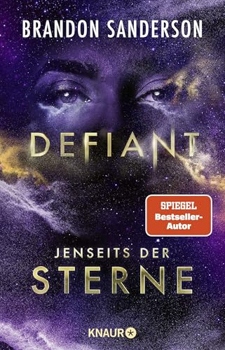 Defiant - Jenseits der Sterne: Roman | Actionreiches Finale der All-Age-Sci-Fi von Bestsellerautor Brandon Sanderson (Claim the Stars, Band 4)