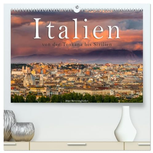 Italien von der Toskana nach Sizilien (hochwertiger Premium Wandkalender 2026 DIN A2 quer), Kunstdruck in Hochglanz: Spektakuläre Stadtansichten aus Italien (CALVENDO Orte)