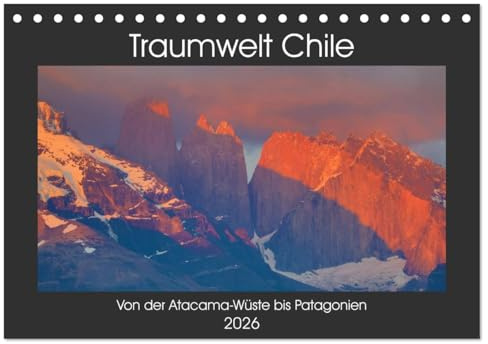 Traumwelt Chile (Tischkalender 2026 DIN A5 quer), CALVENDO Monatskalender (CALVENDO Natur)