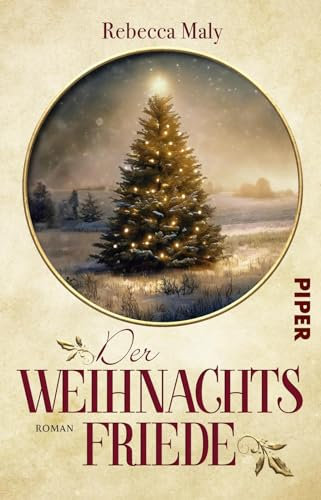 Der Weihnachtsfriede: Roman | Bewegender historischer Roman nach einer wahren Begebenheit